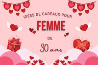 Des Cadeaux Uniques pour Des Femmes Extraordinaires : Guide pour Ses 30 ans